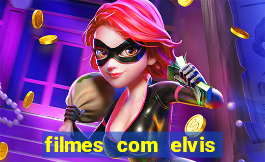 filmes com elvis presley dublado